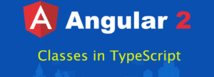 Classes in TypeScript 1024x373 1 300x109 - Difference between VAR and LET Angular 2