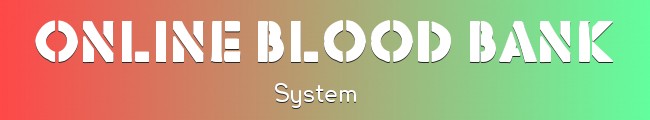 Online Blood Bank System - Online Blood Bank System Project