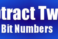Subtract Two 32 Bit Numbers 200x135 - Program to Subtract Two 32 Bit Numbers