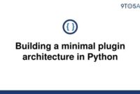 th 135 200x135 - Streamlining Python: Minimal Plugin Architecture for Seamless Functionality