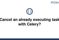 th 261 200x135 - Python Tips: How to Cancel an Already Executing Task with Celery?