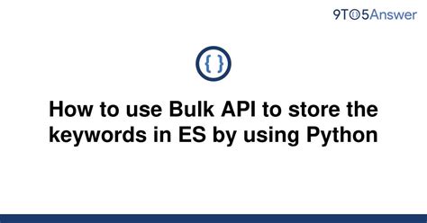 th 415 - Streamline Keyword Storage in ES with Python's Bulk API