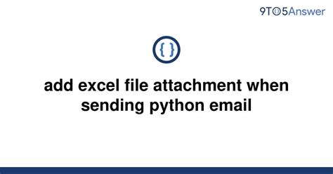 th 5 - Effortlessly attach Excel files in Python email