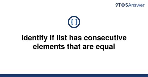 th 406 - Detect Consecutive Equal Elements in a List: A How-to Guide