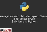 th 472 200x135 - Python Tips: How to Resolve Selenium Element Click Intercepted Exception?