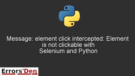th 472 - Python Tips: How to Resolve Selenium Element Click Intercepted Exception?