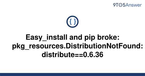 th 574 - Pip Broke: Solving DistributionNotFound Error in 10 Steps