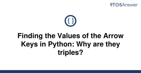 th 283 - Discovering the Triple Values of Arrow Keys in Python