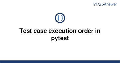 th 295 - Optimizing Test Cases Execution Order in Pytest