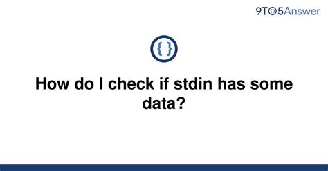 th 449 - Python Tips: How to Check If STDIN has Data in it?