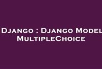 th 205 200x135 - Ultimate Guide to Django Model Multiple Choice Field