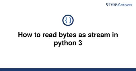 th 237 - Unpacking Byte Streams: Python's Effortless Ungzipping