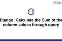 th 307 200x135 - Calculate Column Sum in Django Query: The Ultimate Guide