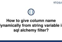 th 340 200x135 - Python Tips: How To Dynamically Give Column Name from String Variable in Sql Alchemy Filter?