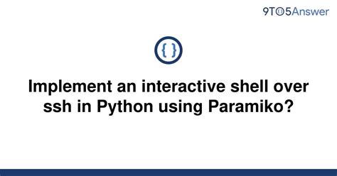 th 435 - Python's Paramiko: Create Interactive SSH Shell in Minutes