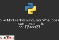 th 463 200x135 - Python Tips: Understanding Modulenotfounderror - What Does It Mean __main__ Is Not A Package?