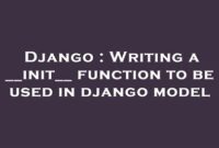 th 469 200x135 - Mastering the __init__ Function for Django Models: A Guide