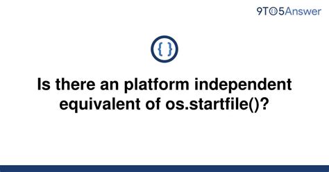 th 114 - Discover Platform-Independent Alternative to os.startfile() in 2021