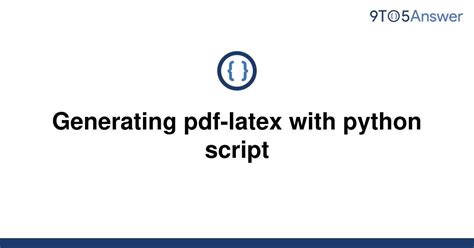 th 116 - Automate PDF-Latex creation with Python script
