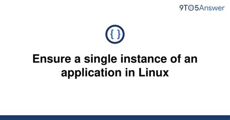 th 145 - Single Instance Application Assurance on Linux - A How-To Guide