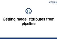 th 20 200x135 - Extracting Model Attributes: The Pipeline Approach Made Easy!