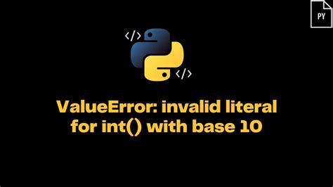 th 214 - Fixing Invalid Literal Error in Python Int Conversion [Guide]