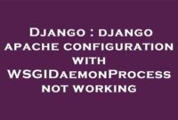 th 220 200x135 - Fix Django Apache Configuration: Wsgidaemonprocess Not Working