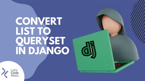 th 223 - Converting List to Queryset in Django - Duplicate Issue