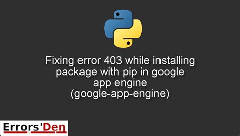 th 283 - Solve Error 403 When Installing Package with Pip - Easy Solutions!