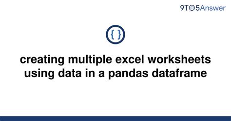 th 361 - Effortlessly Create Multiple Excel Worksheets with Pandas Dataframe