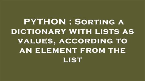 th 406 - Efficiently Sort Dictionary Lists by Element in Python