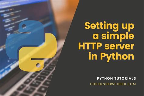 th 424 - Easy Guide: Setting Up Python SimpleHTTPServer on Windows