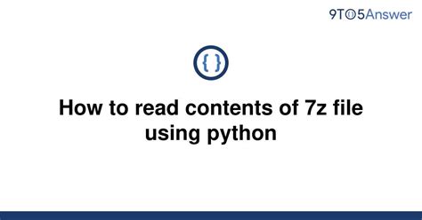 th 546 - Python: Unpacking 7z Files Made Easy with These Steps.