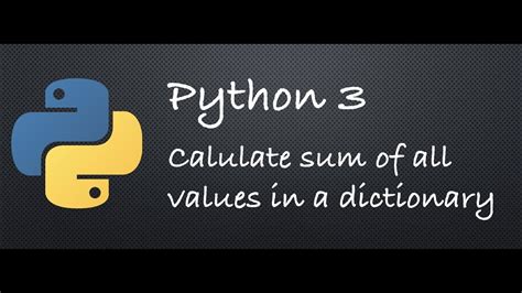th 547 - Efficiently Summing Values in Python Dictionaries: A Guide