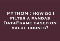 th 600 200x135 - Filter Pandas Dataframe Based on Value Counts - Quick Guide