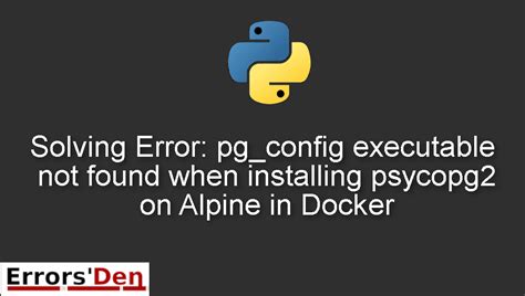 th 624 - Fixing Psycopg2 Installation Error on Alpine Docker: Pg_config Not Found