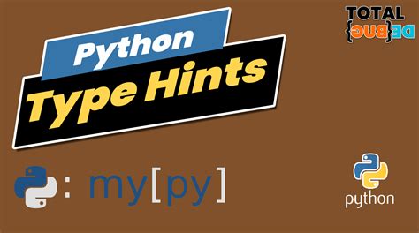 th 627 - Maximize Your Python 2 Code with Type Hinting