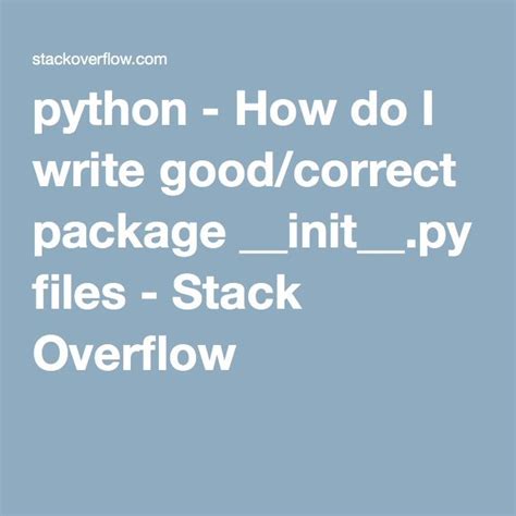 Correct Package   init  .Py Files - Mastering Package Init Files: Tips for Quality Coding