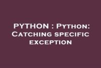 th 116 200x135 - Python Tips: Catch Specific Exceptions Like a Pro!