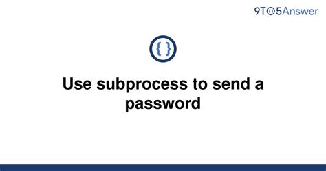 th 151 - Python Tips: Securely Sending Passwords Using Subprocess.