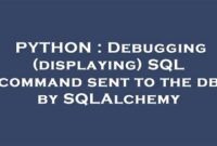 th 232 200x135 - Python Tips: Debugging SQL Commands with SQLAlchemy for Displaying Queries Sent to the DB