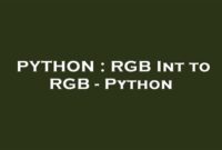 th 428 200x135 - Effortlessly Convert RGB Int to RGB Using Python Tips: A Comprehensive Guide