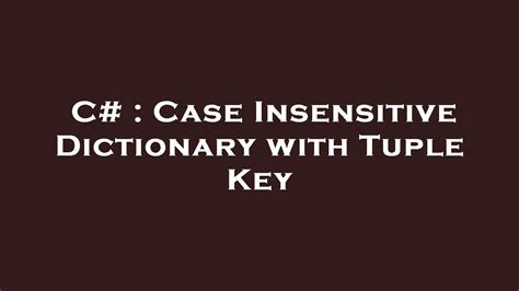 th 492 - Efficient Text Searches with a Case Insensitive Dictionary