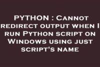 th 516 200x135 - Windows Python Script Output Redirect Error Resolved