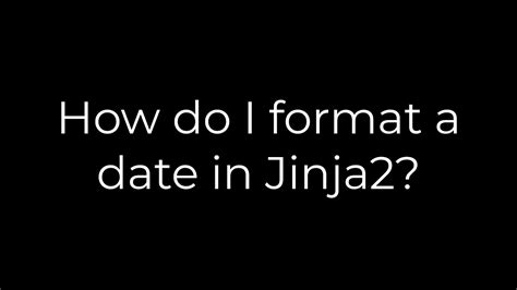 th 614 - Jinja2 Date Format: Quick and Easy Guidelines