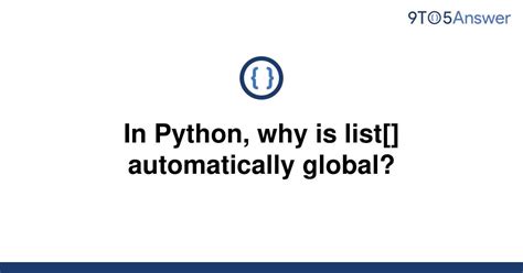 th 619 - Why List[] in Python is Automatically Global? [Duplicate]