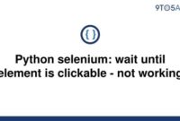 th 86 200x135 - Python Tips: How to Fix 'Wait Until Element Is Clickable - Not Working' Using Selenium