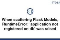 th 90 200x135 - How to Avoid 'Application Not Registered On Db' Error When Scattering Flask Models