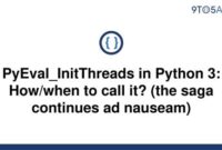 When To Call It 200x135 - Pyeval_initthreads in Python 3: Tips on Usage, Timing & More