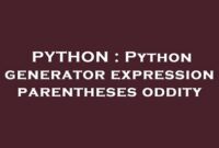 th 101 200x135 - Understanding Python Generator Expression Parentheses Quirk